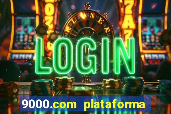 9000.com plataforma de jogos